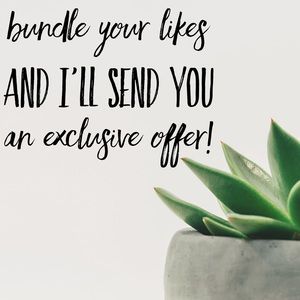 Bundle your likes to receive an exclusive offer!
